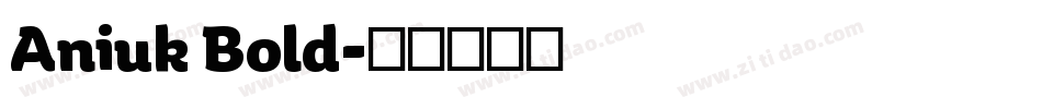 Aniuk Bold字体转换
